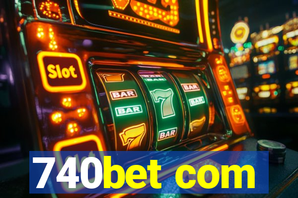 740bet com